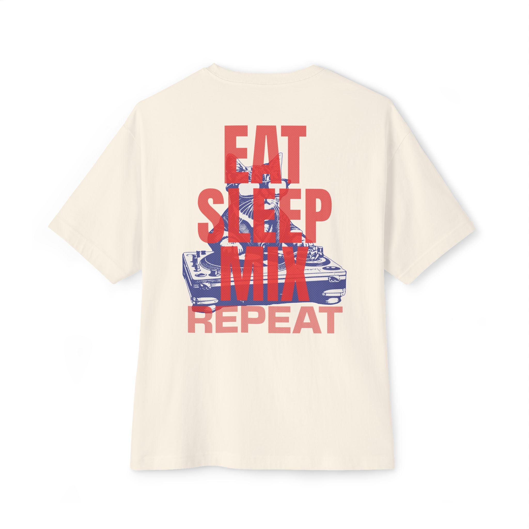Eat Sleep Mix Repeat - Drop Shoulder Tee